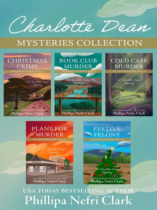 Title details for Charlotte Dean Mysteries Collection by Phillipa Nefri Clark - Available